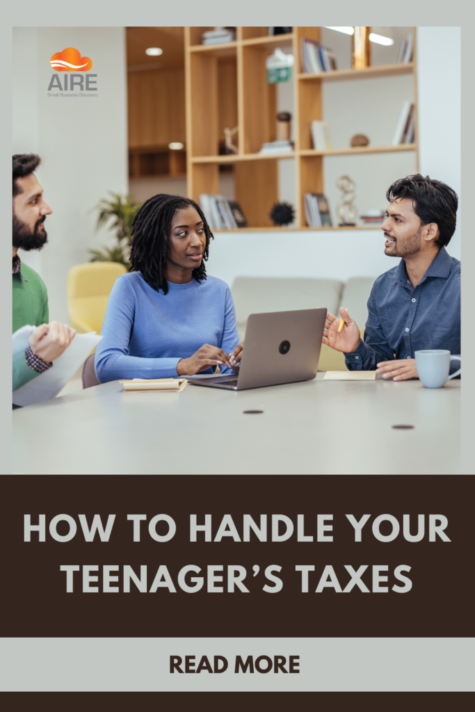 How to Handle Your Teenager’s Taxes