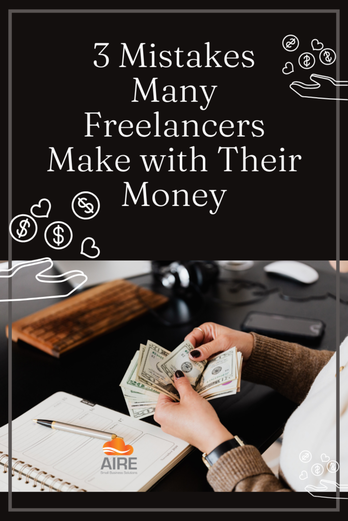 3 Mistakes many freelancers make with their money