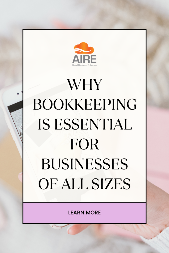 Why bookkeeping is essential for businesses of all sizes