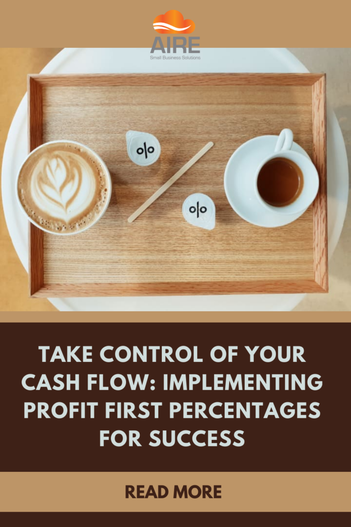 take control of your cash flow: implementing profit first percentages for success