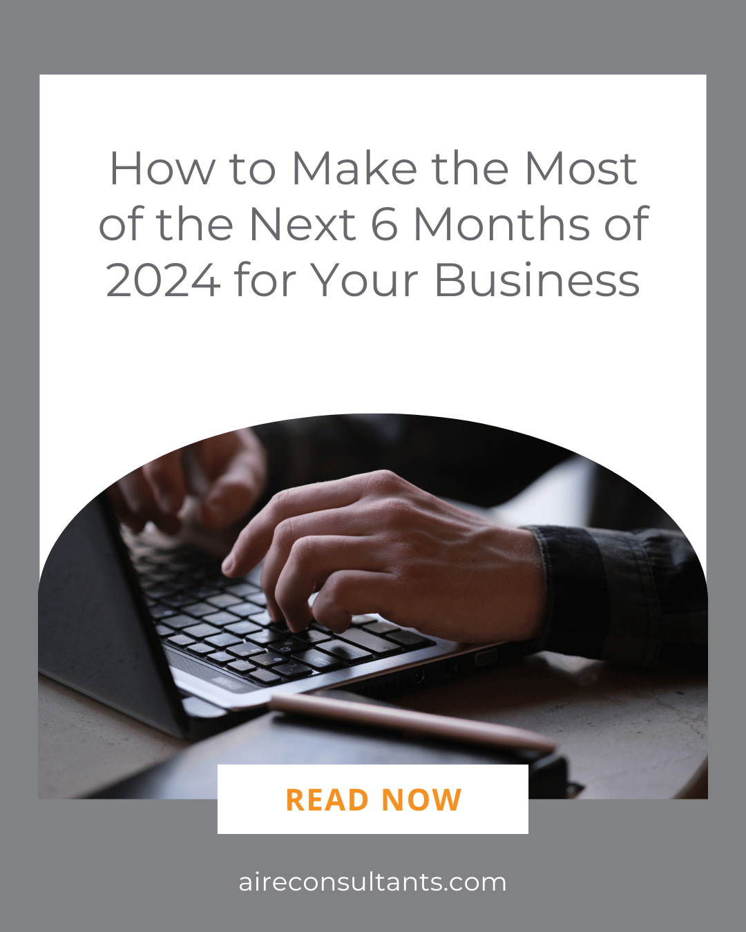 how to make the most of the next 6 months in business