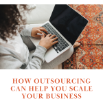 outsourcing can help you scale your business